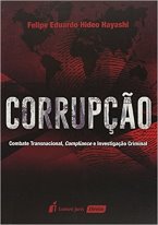 Corrupção – Combate Transnacional, Compliance e Investigação Criminal