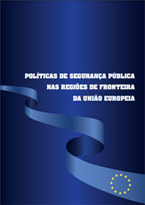 Políticas de Segurança Pública nas Regiões de Fronteira da União Europeia
