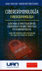 Cibercriminología: Guía para la Investigación del Cibercrimen y Mejores Prácticas en Securidad Digital
