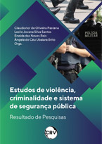 Estudos de Violência, Criminalidade e Sistema de Segurança Pública: Resultado de Pesquisas