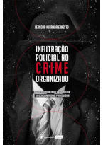 Infiltração Policial no Crime Organizado