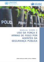 Manual Sobre o Uso da Força e Armas de Fogo por Agentes da Segurança Pública