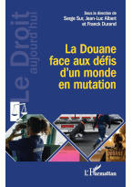 La Douane face aux défis d’un monde en mutation