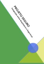 Projeto Seguro – Integração entre Arquitetura e Segurança