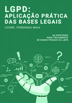 LGPD: Aplicação Prática das Bases Legais
