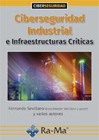 Ciberseguridad Industrial e Infraestructuras Críticas