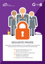 Sécurité Privée - Impact de la Nouvelle Législation sur les Travailleurs des Entreprises de Gardiennage ou des Services Internes de Gardiennage