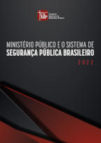 Ministério Público e o Sistema de Segurança Pública Brasileiro
