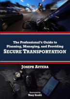 The Professional's Guide to Planning, Managing, and Providing Secure Transportation