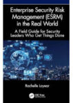 Enterprise Security Risk Management (ESRM) in the Real World