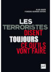 Les Terroristes Disent Toujours ce qu'ils vont Faire