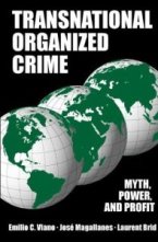 Transnational Organized Crime: Myth, Power, and Profit