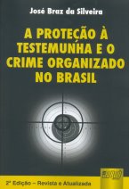 A Proteção à Testemunha e o Crime Organizado no Brasil