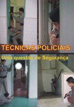 Técnicas Policiais - Uma Questão de Segurança