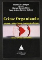 Crime Organizado - Tipicidade, Política Criminal, Investigação e Processo
