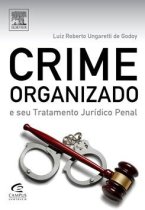 Crime Organizado e seu Tratamento Jurídico Penal