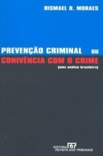 Prevenção Criminal ou Conivência com o Crime