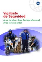 Vigilante de Seguridad - Normas de Prevención, Protección y Reacción ante Diferentes Amenazas