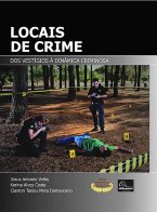 Locais de Crimes - Dos Vestígios à Dinâmica Criminosa