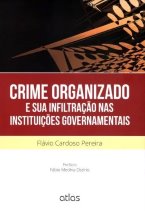 Crime Organizado e sua Infiltração nas Instituições Governamentais