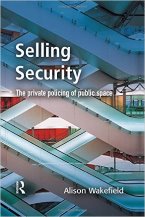Selling Security: The Private Policing of Public Space
