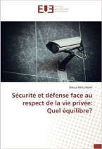 Sécurité et défense face au respect de la vie privée: Quel équilibre?