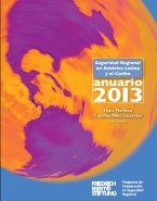 Anuario 2013 de la Seguridad Regional en América Latina y el Caribe