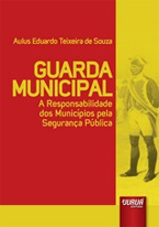 Guarda Municipal - A Responsabilidade dos Municípios pela Segurança Pública