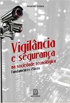 Vigilância e Segurança na Sociedade Tecnológica