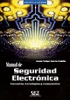 Manual de Seguridad Electrónica : Conceptos, Tecnologías y Componentes