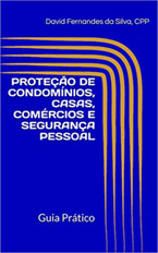 Proteção de Condomínios, Casas, Comércios e Segurança Pessoal