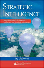 Strategic Intelligence: Business Intelligence, Competitive Intelligence, and Knowledge Management