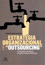 Estratégia Organizacional e "Outsourcing"