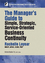 The Manager's Guide to Simple, Strategic, Service-Oriented Business Continuity Management