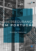 Cibersegurança em Portugal - Riscos & Conflitos