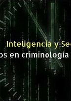 Inteligencia y Seguridad: Usos en Criminología Corporativa