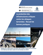 La protection des infrastructures critiques contre les attaques terroristes : Recueil de bonnes pratiques