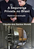 A Segurança Privada no Brasil: Histórico e Evolução