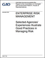 Enterprise Risk Management - Selected Agencies' Experiences Illustrate Good Practices in Managing Risk