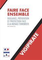 Faire Face Ensemble - Vigilance, Prévention et Protection Face à la Menace Terroriste