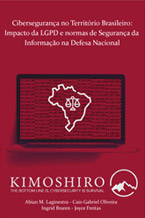 Cibersegurança no Território Brasileiro: Impacto da LGPD e normas de Segurança da Informação na Defesa Nacional