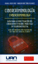 Cibercriminología: Guía para la Investigación del Cibercrimen y Mejores Prácticas en Securidad Digital
