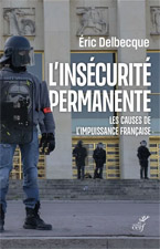 L'insécurité permanente - les causes de l'impuissance française