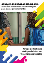 Ataques às Escolas no Brasil: Análise do Fenômeno e Recomendações para a Ação Governamental