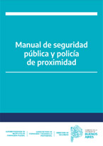 Manual de Seguridad Pública y Policía de Proximidad