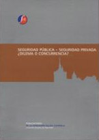 Seguridad Pública - Seguridad Privada - Seminario sobre la Seguridad Pública y la Seguridad Privada