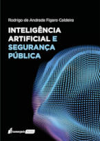 Inteligência Artificial e Segurança Pública