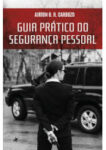 Guia Prático do Segurança Pessoal