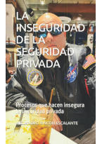 La Inseguridad de la Seguridad Privada