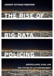 The Rise of Big Data Policing